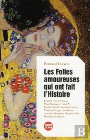 Les Folies Amoureuses Qui Ont Fait L'Histoire