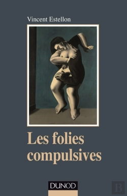 Bertrand.pt - Les Folies Compulsives ; Des Rituels Obsessionnels Aux Agirs Limites