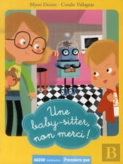 Les Folies De Lili T.2 - Une Baby-Sitter, Non Merci ! (Coll. Premier Pas)