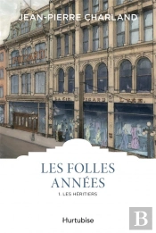 Les Folles Années Tome 1 : Les Héritiers