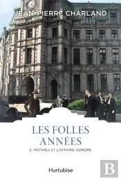 Les Folles Années Tome 2 : Mathieu Et L'Affaire Aurore
