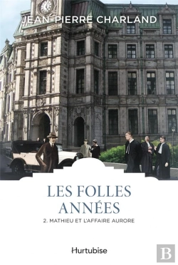 Bertrand.pt - Les Folles Années Tome 2 : Mathieu Et L'Affaire Aurore