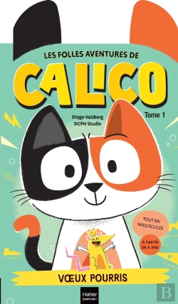 Bertrand.pt - Les Folles Aventures De Calico Tome 1 : Voeux Pourris