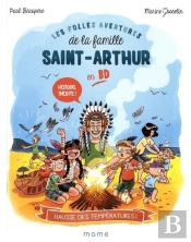 Les Folles Aventures De La Famille Saint-Arthur Tome 1 : Hausse Des Températures !