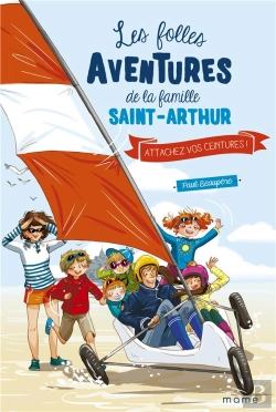 Bertrand.pt - Les Folles Aventures De La Famille Saint-Arthur Tome 8 : Attachez Vos Ceintures !