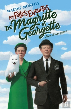 Bertrand.pt - Les Folles Enquêtes De Magritte Et Georgette Tome 1 : Nom D'Une Pipe
