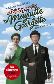 Les Folles Enquêtes De Magritte Et Georgette Tome 1 : Nom D'Une Pipe !