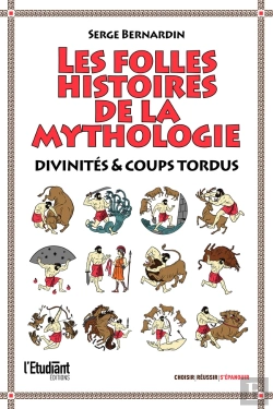 Bertrand.pt - Les Folles Histoires De La Mythologie : Divinités & Coups Tordus