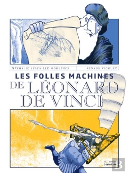 Bertrand.pt - Les Folles Machines De Léonard De Vinci