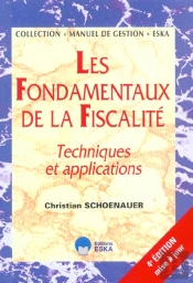 Les Fondamentaux De La Fiscalite ; Techniques Et Applications