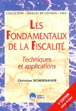 Bertrand.pt - Les Fondamentaux De La Fiscalite ; Techniques Et Applications