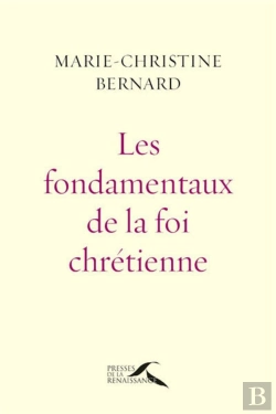 Bertrand.pt - Les Fondamentaux De La Foi Chrétienne