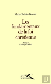 Les Fondamentaux De La Foi Chrétienne ; Une Énergie Spirituelle De Terre Et De Ciel