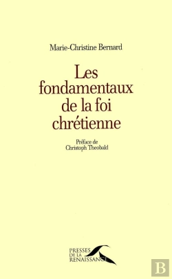 Bertrand.pt - Les Fondamentaux De La Foi Chrétienne ; Une Énergie Spirituelle De Terre Et De Ciel
