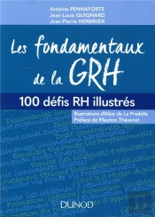 Les Fondamentaux De La Grh ; 100 Notions Clés Illustrées