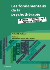 Les Fondamentaux De La Psychotherapie ; Le Guide D'Une Pratique Clinique Efficace