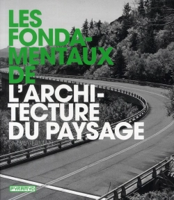 Bertrand.pt - Les Fondamentaux De L'Architecture Du Paysage