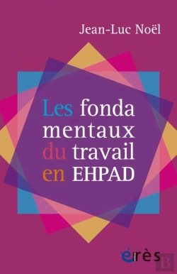 Bertrand.pt - Les Fondamentaux Du Travail En Ehpad