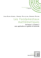 Les Fondamentaux Mathématiques ; De Licence 1 À Master 2 Avec Applications En Gestion Et Économie