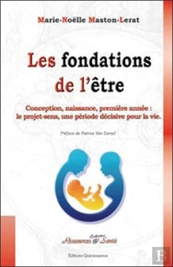 Bertrand.pt - Les Fondations De L'Être ; Conception, Naissance, Première Année ; Le Projet-Sens, Une Période Décisive Pour La Vie