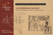 Les Fondations Et Les Murs : Extraits De L'Encyclopedie 'La Maçonnerie Et La Taille De Pierre'