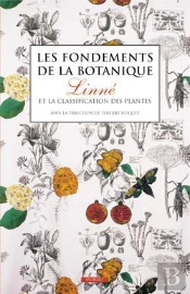 Les Fondements De La Botanique ; Linne Et La Classification Des Plantes