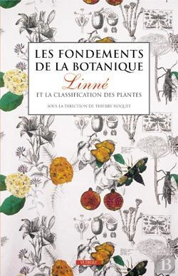Bertrand.pt - Les Fondements De La Botanique ; Linne Et La Classification Des Plantes