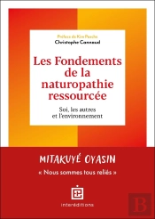 Les Fondements De La Naturopathie Ressourcée : Soi, Les Autres Et L'Environnement