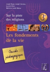 Les Fondements De La Vie Guide Pedagogique - 3e