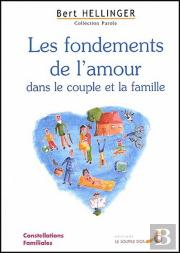 Les Fondements De L'Amour ; Dans Le Couple Et La Famille
