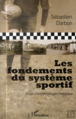 Bertrand.pt - Les Fondements Du Système Sportif ; Essai D'Anthropologie Historique