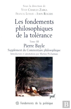 Bertrand.pt - Les Fondements Philosophiques De La Tolérance Tome 3 ; Pierre Bayle