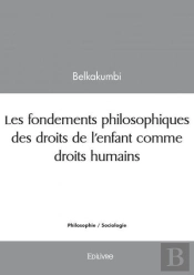 Les Fondements Philosophiques Des Droits De L'Enfant Comme Droits Humains