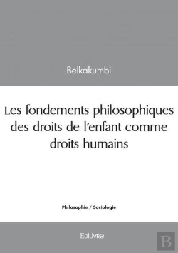Bertrand.pt - Les Fondements Philosophiques Des Droits De L'Enfant Comme Droits Humains