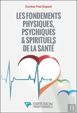 Bertrand.pt - Les Fondements Physiques, Psychiques & Spirituels De La Santé