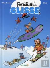 Les Fondus De La Glisse T.2