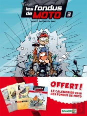 Les Fondus De La Moto T3 Pack Calendrier 2016