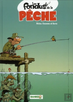 Bertrand.pt - Les Fondus De La Pêche T.1