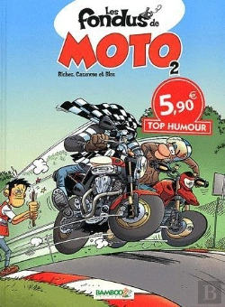 Bertrand.pt - Les Fondus De Moto T.2 Top Humour 2012