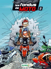 Les Fondus De Moto T.3