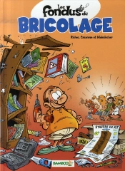 Les Fondus Du Bricolage