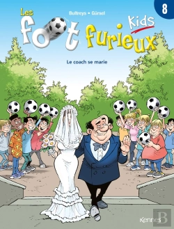 Bertrand.pt - Les Foot Furieux Kids Tome 8 : Le Coach Se Marie