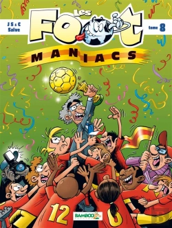 Bertrand.pt - Les Foot Maniacs T.8 Top Humour 2015