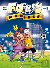 Les Foot Maniacs Tome 5