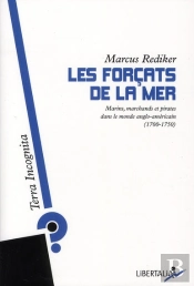 Les Forçats De La Mer ; Histoire Populaire Des Marins Du Xviiie Siècle