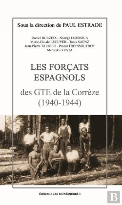Bertrand.pt - Les Forcats Espagnols Des Gte De La Correze (1940-1944)
