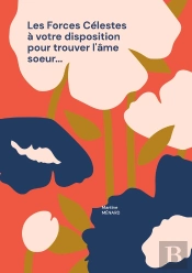 Les Forces Célestes À Votre Disposition Pour Trouver L'Âme Soeur...