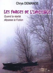 Les Forces De L'Invisible ; Quand La Réalité Dépasse La Fiction