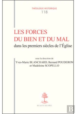 Bertrand.pt - Les Forces Du Bien Et Du Mal Dans Les Premiers Siècles De L'Église