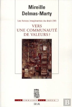 Bertrand.pt - Les Forces Imaginantes Du Droit Tome 4 ; Vers Une Communauté De Valeurs